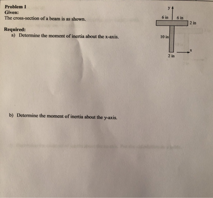 Solved Problem 1 Given: The cross-section of a beam is as | Chegg.com