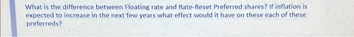 Solved What is the difference between Floating rate and | Chegg.com