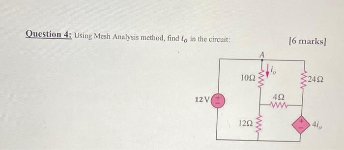 Solved Question 4: Using Mesh Analysis method, find iO in | Chegg.com