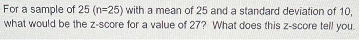 solved-for-a-sample-of-25-n-25-with-a-mean-of-25-and-a-chegg