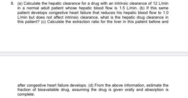 Solved 8. (a) Calculate the hepatic clearance for a drug | Chegg.com