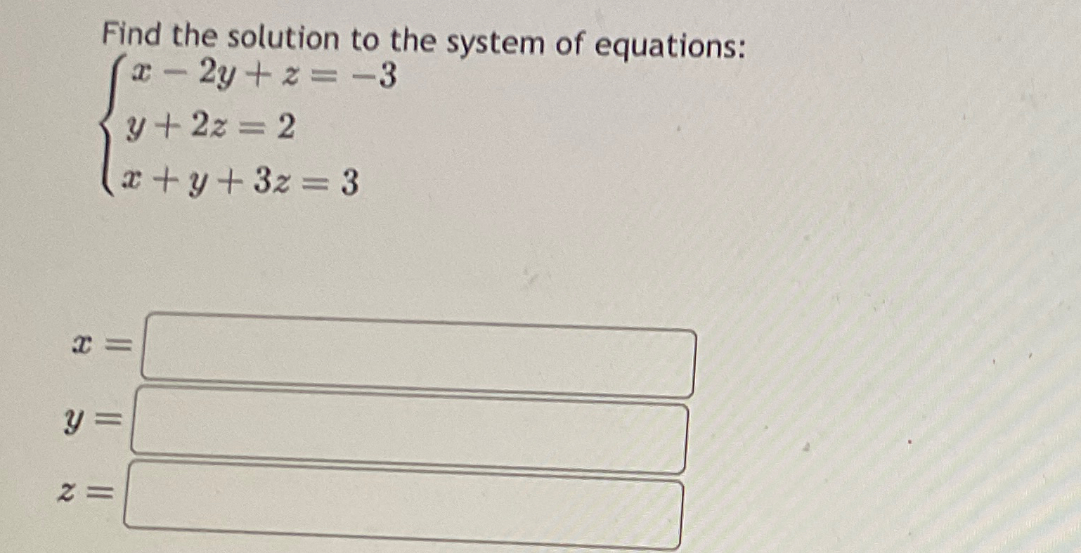 Solved Find the solution to the system of | Chegg.com