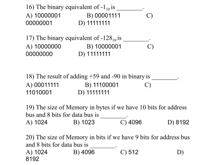 Solved 16) The Binary Equivalent Of -110 Is A) 10000001 B) 