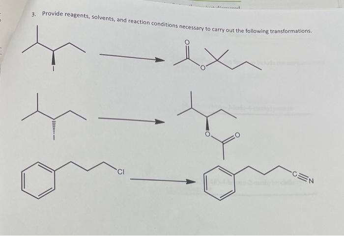 Solved 3. Provide reagents, solvents, and reaction | Chegg.com