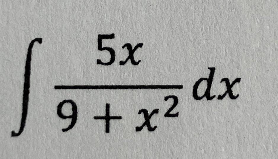 Solved ∫﻿﻿5x9+x2dx | Chegg.com