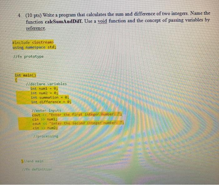 Solved 4. (10 pts) Write a program that calculates the sum | Chegg.com