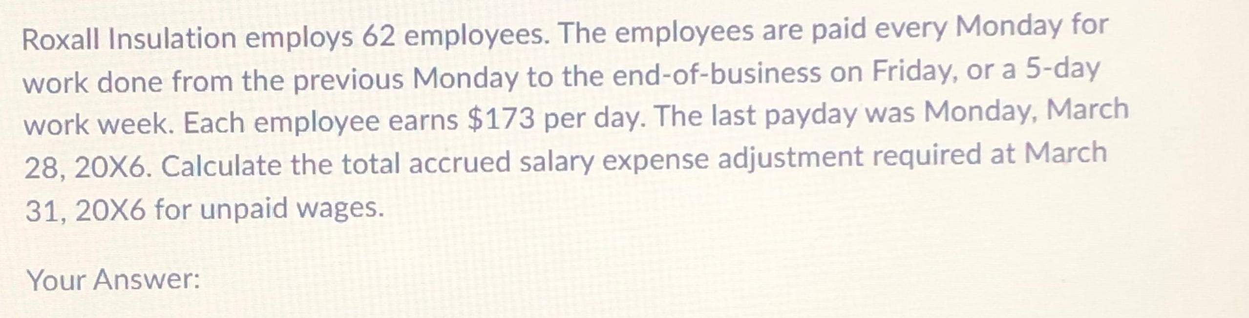 Solved Roxall Insulation employs 62 ﻿employees. The