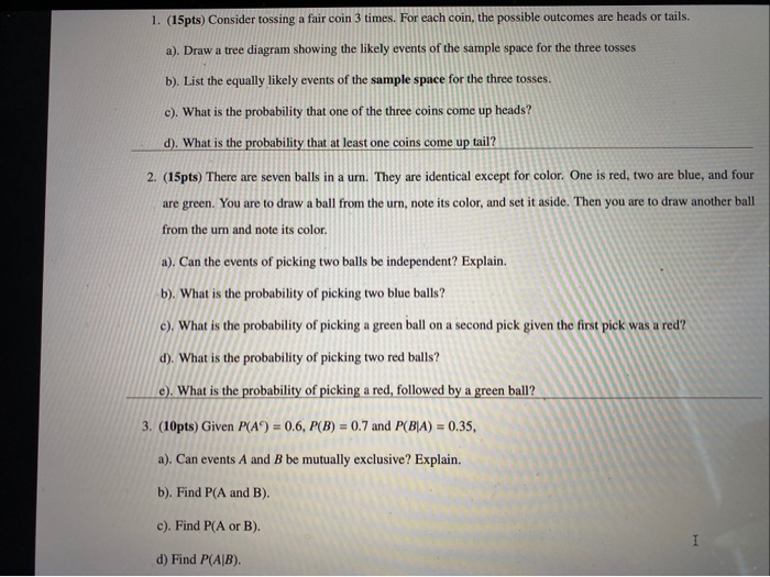 Solved 1. (15pts) Consider Tossing A Fair Coin 3 Times. For | Chegg.com