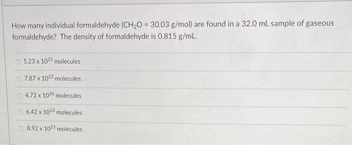 Solved How Many Individual Formaldehyde Ch2o 3003 Gmol 4768