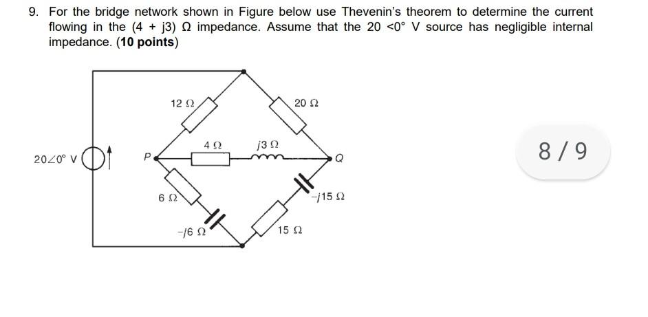 Solved 9. For the bridge network shown in Figure below use | Chegg.com
