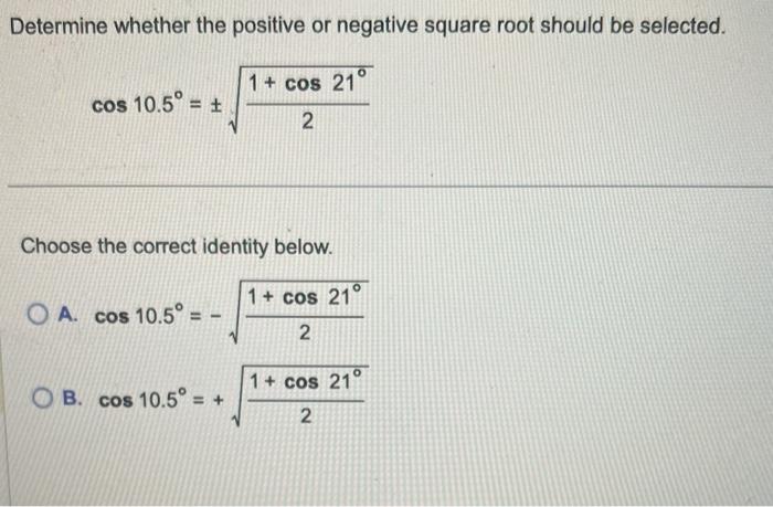 Solved Determine whether the positive or negative square | Chegg.com