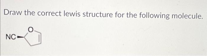 Solved Draw the correct lewis structure for the following | Chegg.com