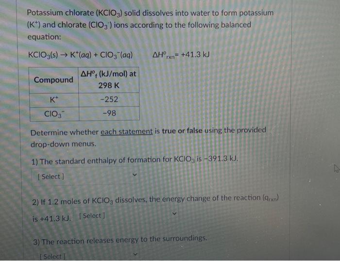 Solved Potassium chlorate (KClO3) solid dissolves into water