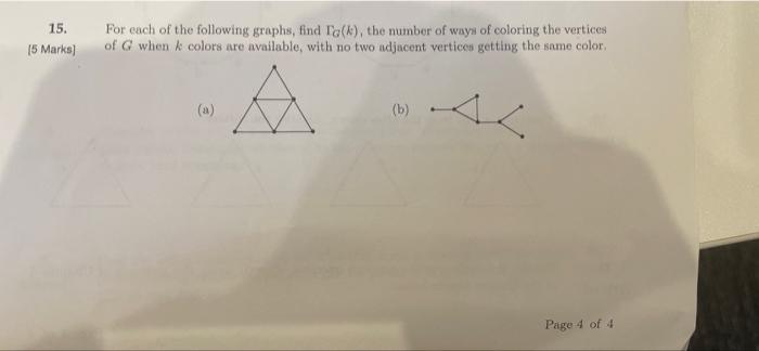 Solved 15. (5 Marks) For each of the following graphs, find | Chegg.com