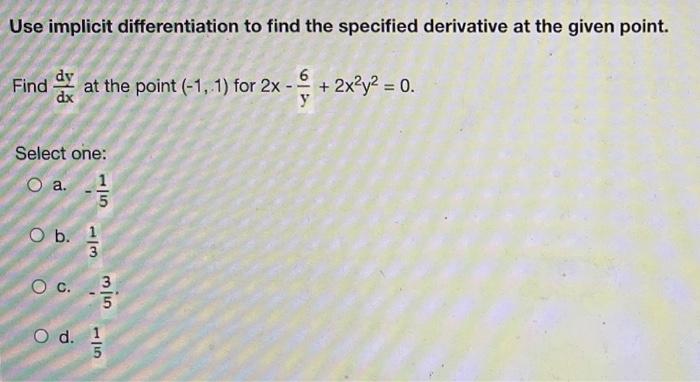 Solved Use implicit differentiation to find the specified | Chegg.com