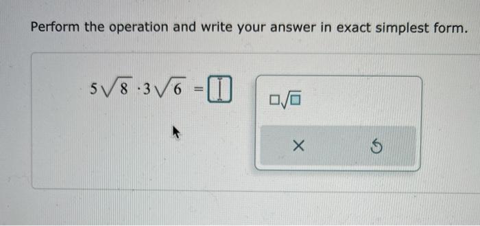 Solved Perform the operation and write your answer in exact | Chegg.com