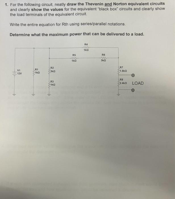 Solved 1. For the following circuit, neatly draw the | Chegg.com