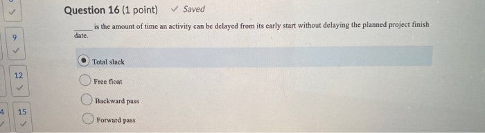 Solved Question 16 (1 point) Saved is the amount of time an | Chegg.com