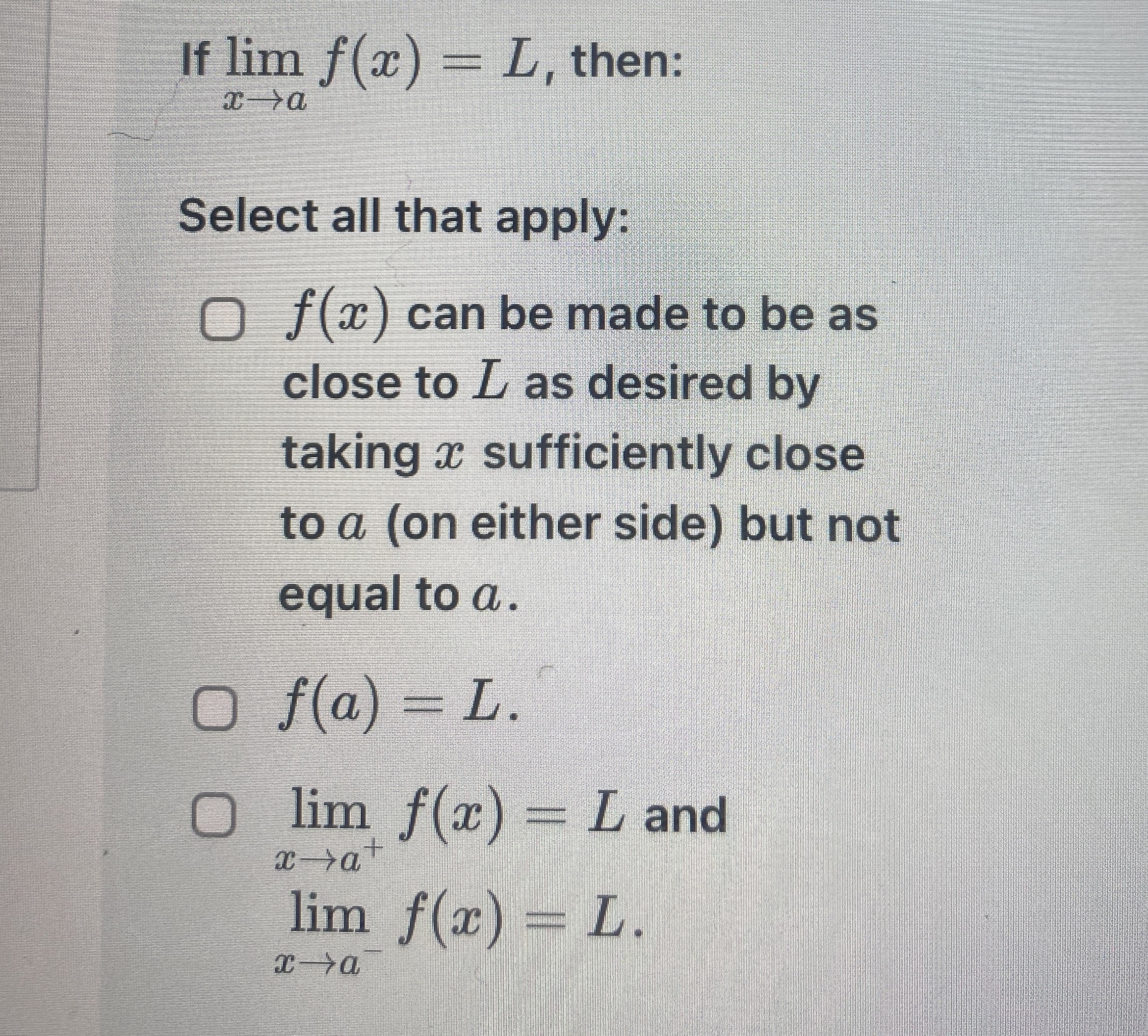 Solved If limx→af(x)=L, ﻿then:Select all that apply:f(x) | Chegg.com
