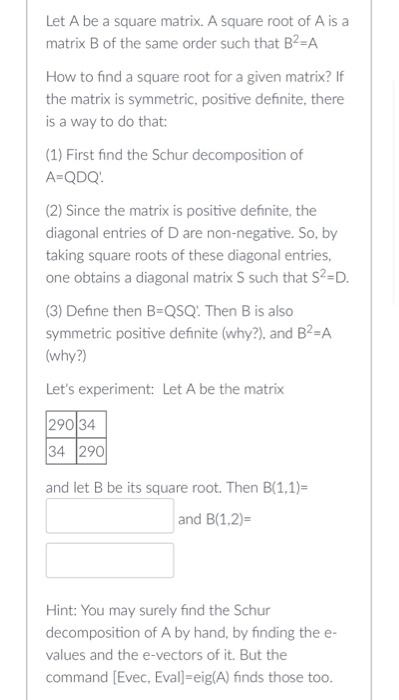 Solved Let A be a square matrix. A square root of A is a | Chegg.com