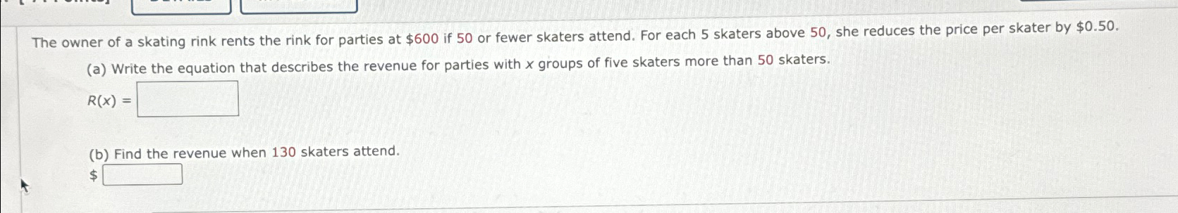 Solved The owner of a skating rink rents the rink for | Chegg.com