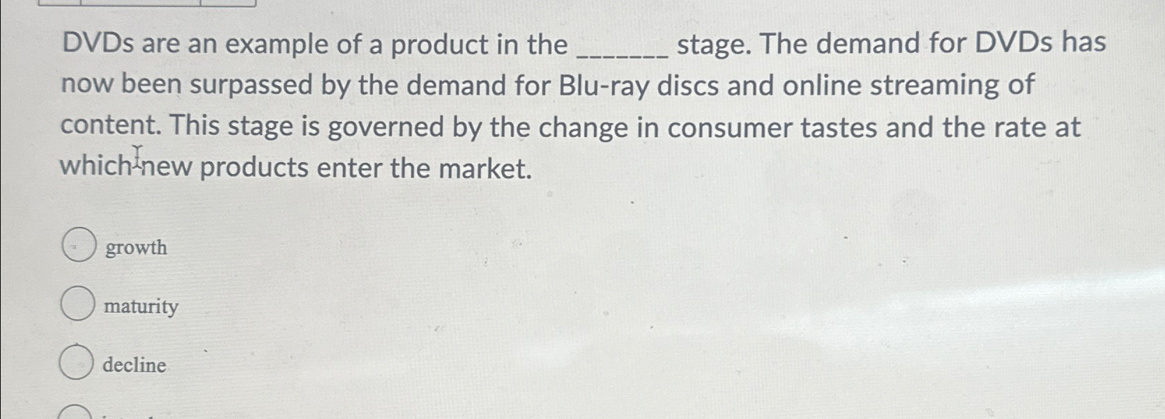 Solved DVDs are an example of a product in the stage. The | Chegg.com
