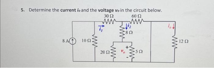 Solved 5. Determine the current io and the voltage vo in the | Chegg.com