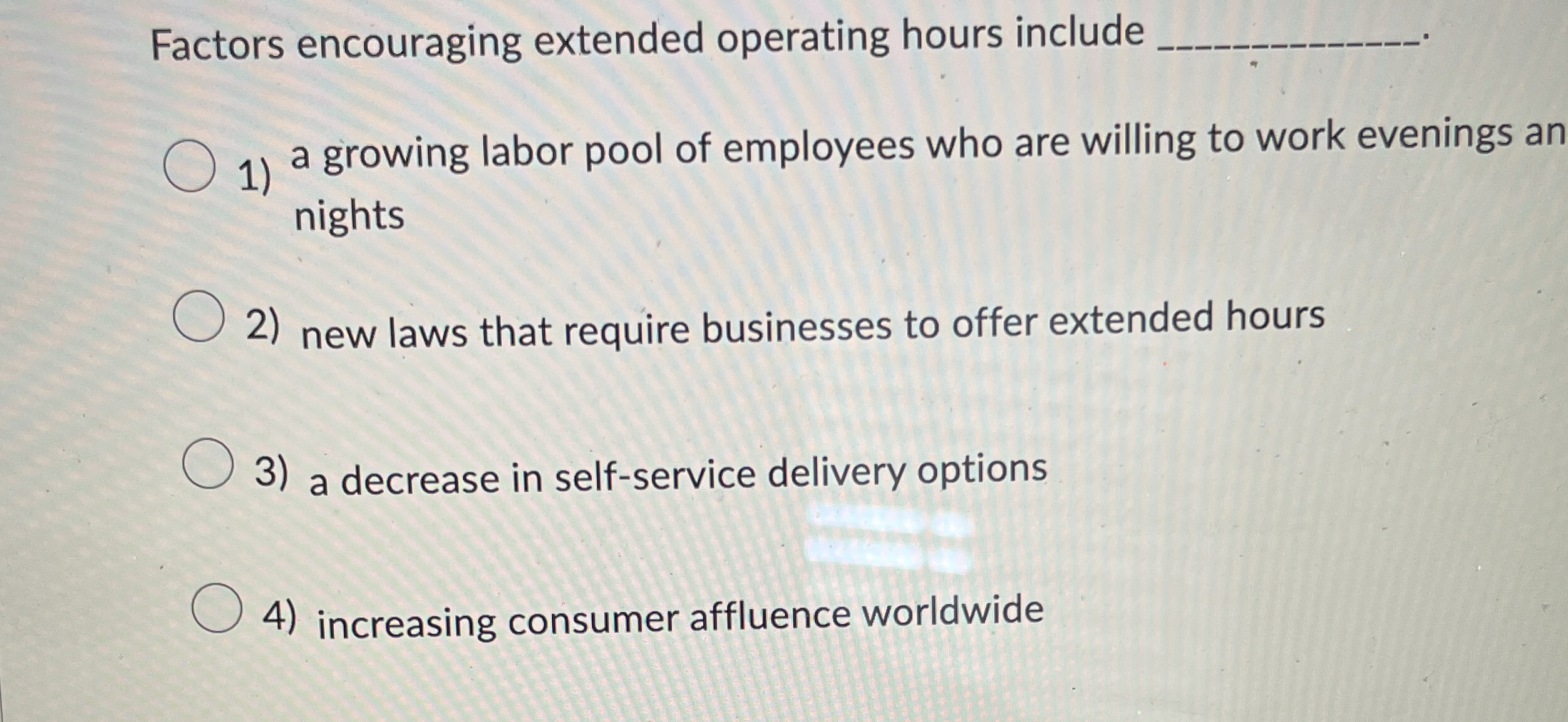 Solved Factors encouraging extended operating hours include | Chegg.com
