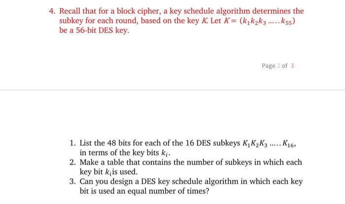 Solved 4. Recall that for a block cipher, a key schedule | Chegg.com
