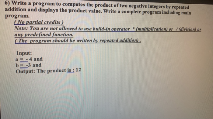 Solved 6) Write a program to computes the product of two | Chegg.com
