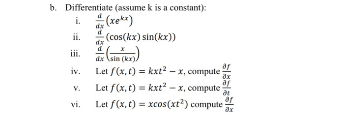 Solved B Differentiate Assume K Is A Constant I Ii Chegg Com