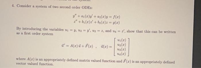 Solved 4 Consider A System Of Two Second Order Odes Y Chegg Com