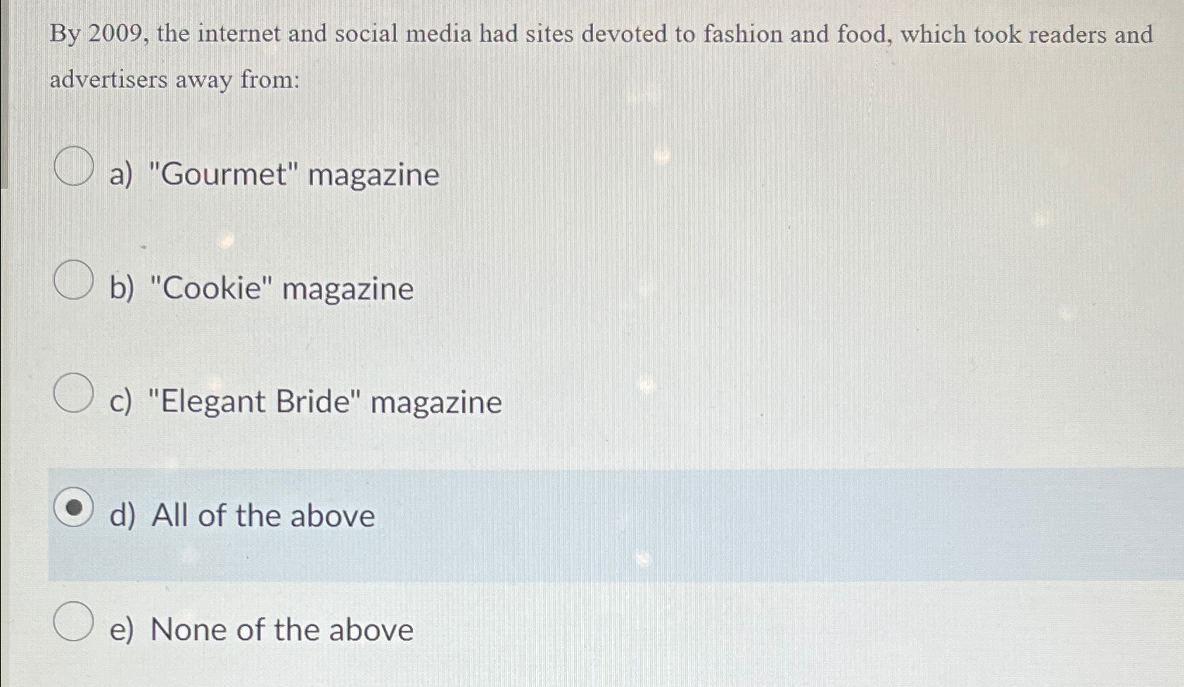 Solved By 2009 , ﻿the internet and social media had sites | Chegg.com