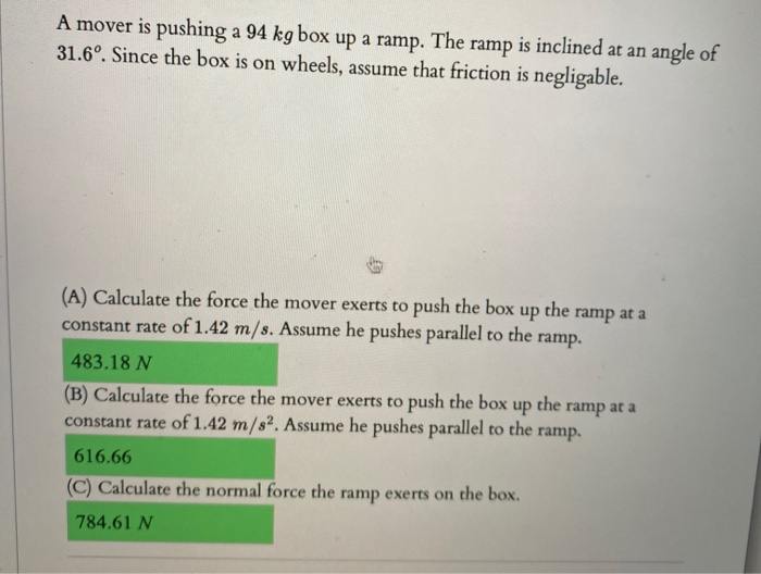 Solved A mover is pushing a 94 kg box up a ramp. The ramp is | Chegg.com