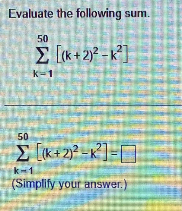 Evaluate the following sum.
\[
\sum_{k=1}^{50}\left[(k+2)^{2}-k^{2}\right]
\]
\[
\sum_{k=1}^{50}\left[(k+2)^{2}-k^{2}\right]=