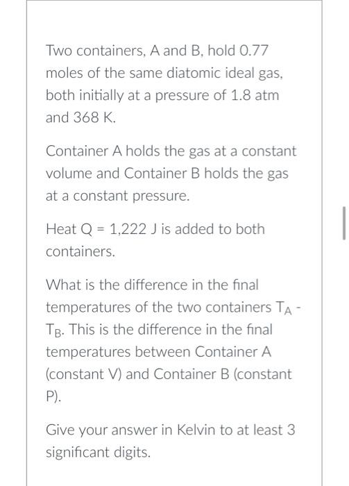 Solved Two Containers, A And B, Hold 0.77 Moles Of The Same | Chegg.com