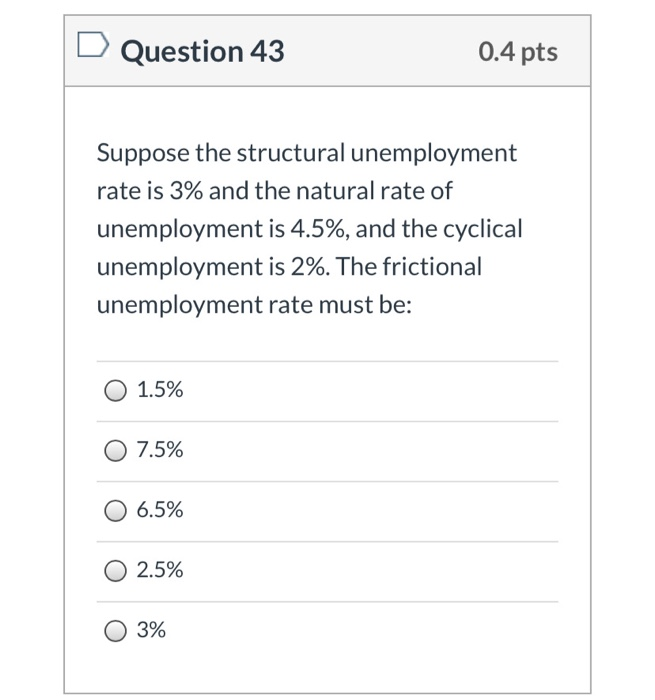Solved D Question 43 0.4 pts Suppose the structural | Chegg.com