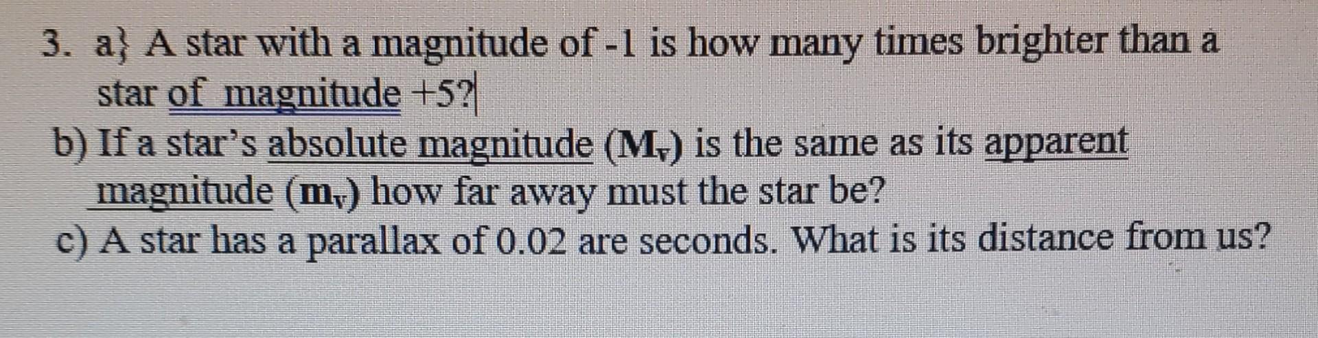 Solved 3. a) A star with a magnitude of -1 is how many times | Chegg.com