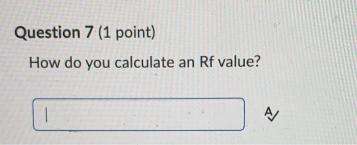 Solved Question 7 (1 point) How do you calculate an Rf | Chegg.com