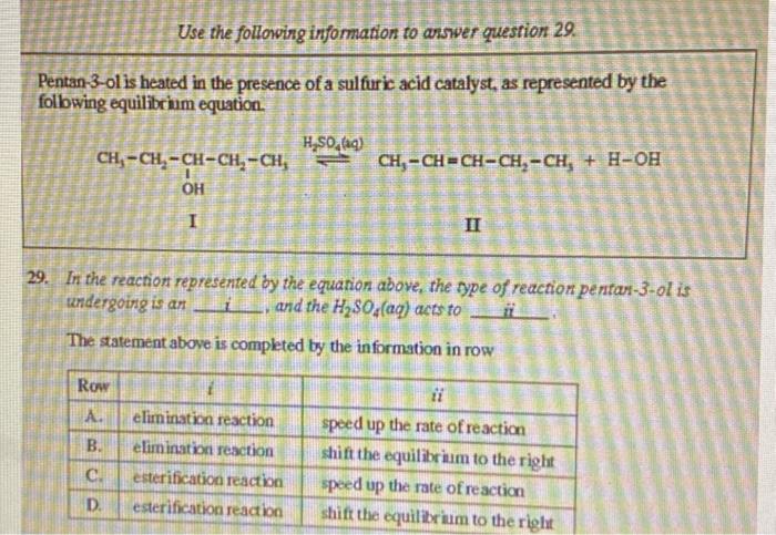 Pentan-3-ol is heated in the presence of a sulfuric acid catalyst, as represented by the folbwing equilibrium equation.
\( \m