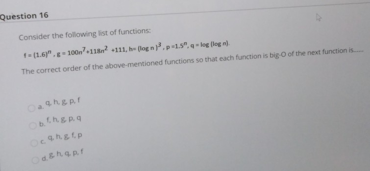 Solved Question 16 Consider the following list of functions: | Chegg.com