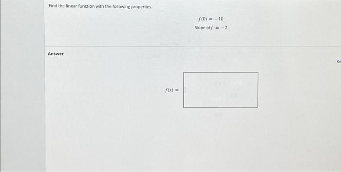 Solved Find the linear function with the following | Chegg.com