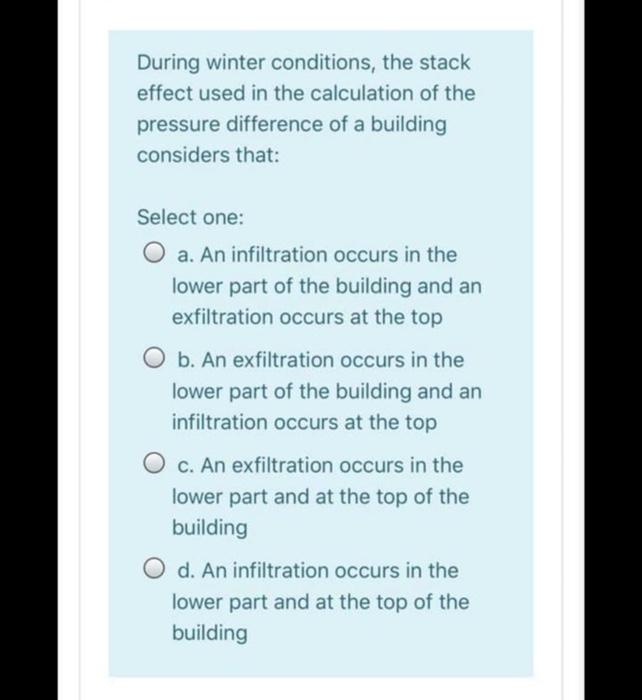 [Solved] During winter conditions, the stack effect used i