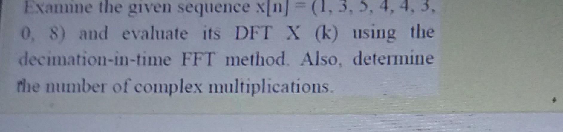 Solved Examine the given sequence x[n] = (1, 3, 5, 4, 4, 3, | Chegg.com