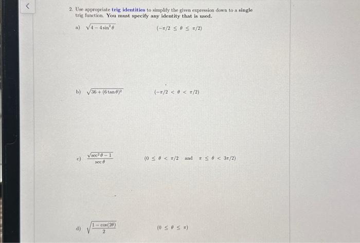 Solved 2. Use appropriate trig identities to simplify the | Chegg.com