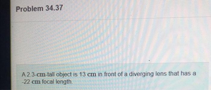 Solved A 2.3−cm-tall object is 13 cm in front of a diverging | Chegg.com