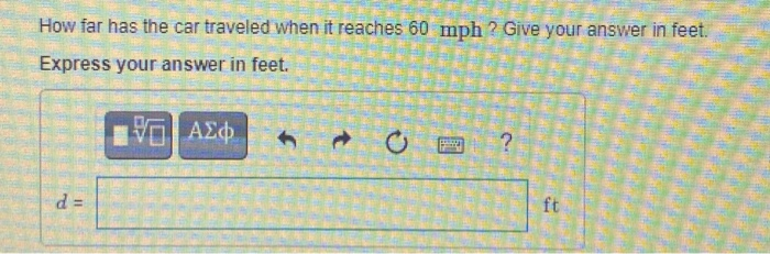 Solved How Far Has The Car Traveled When It Reaches 60 Mph Chegg