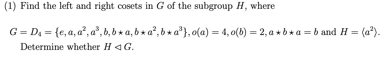 Solved (1) ﻿Find The Left And Right Cosets In G ﻿of The | Chegg.com