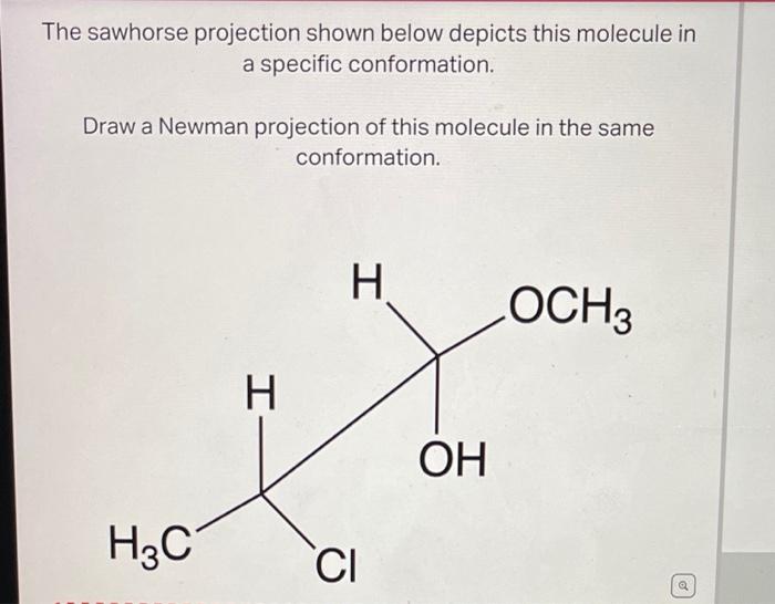 Solved The sawhorse projection shown below depicts this