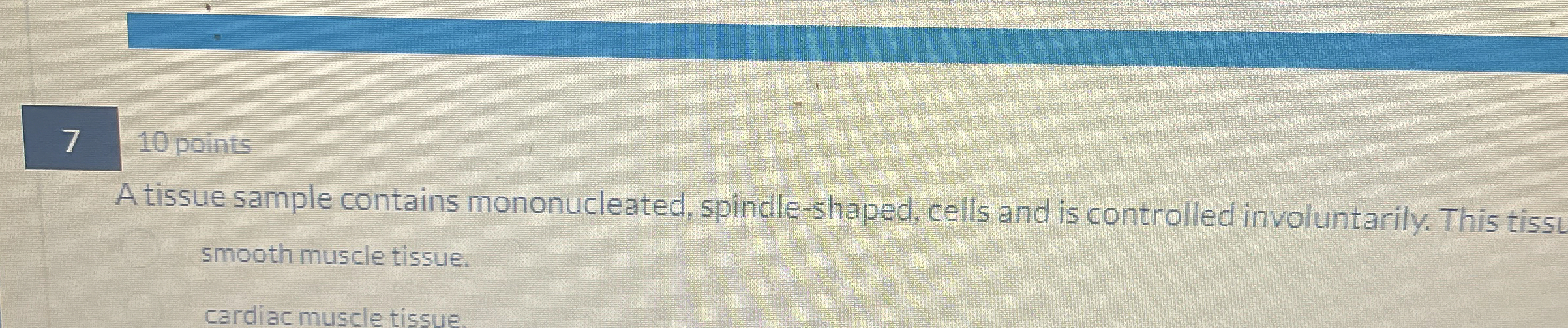 Solved 5 10 ﻿pointsAn epithelial tissue that has one layer
